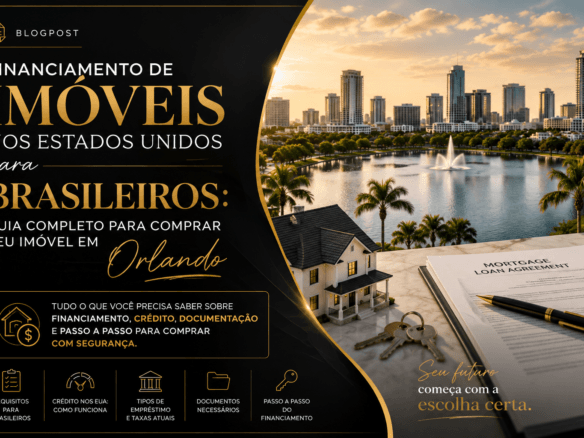 Financiamento de imóveis nos Estados Unidos para brasileiros