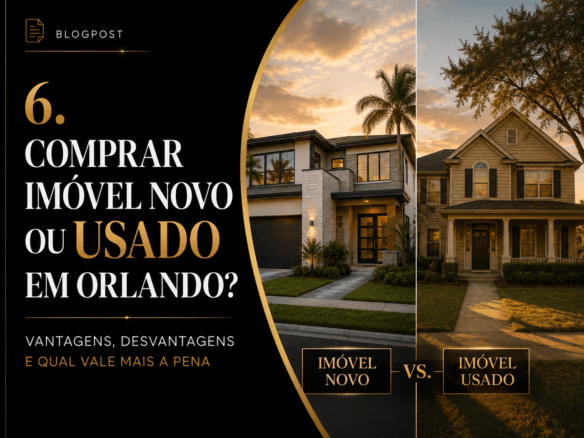 comprar imóvel novo ou usado em Orlando