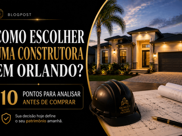 Como escolher uma construtora em Orlando